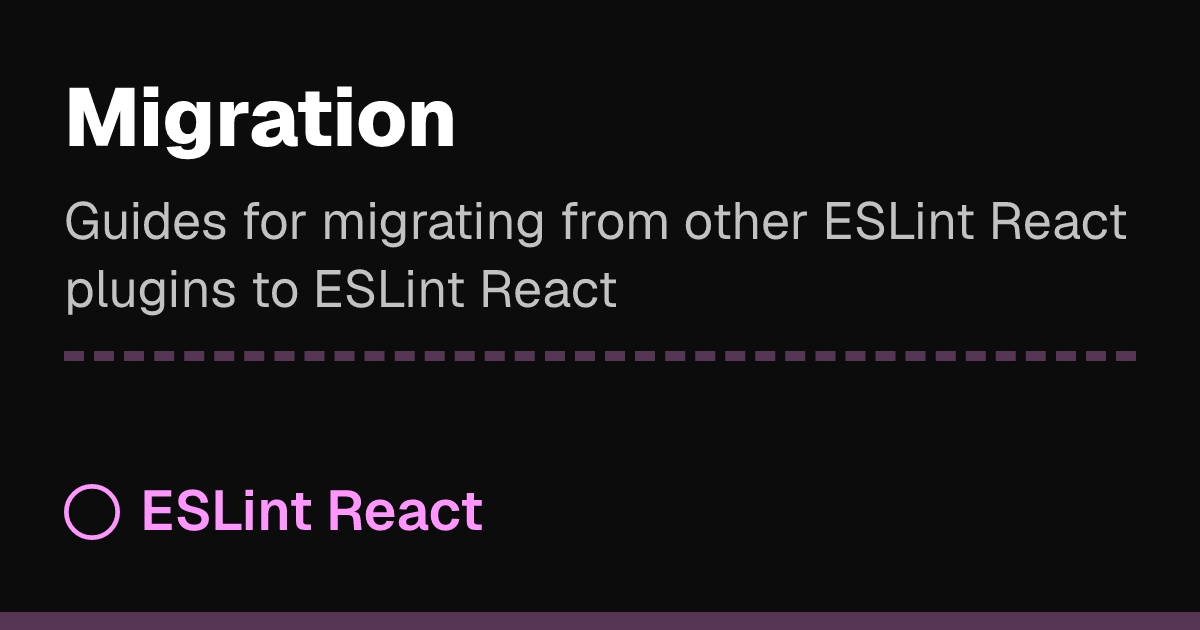 Migration | ESLint React